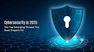 🔐 Top Cybersecurity Threats in 2025 and How to Prepare for Them